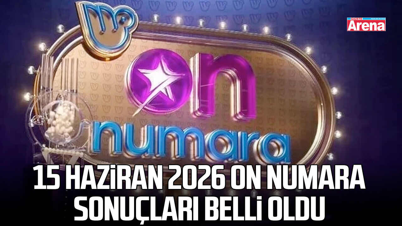 15 Haziran 2026 On Numara sonuçları belli oldu