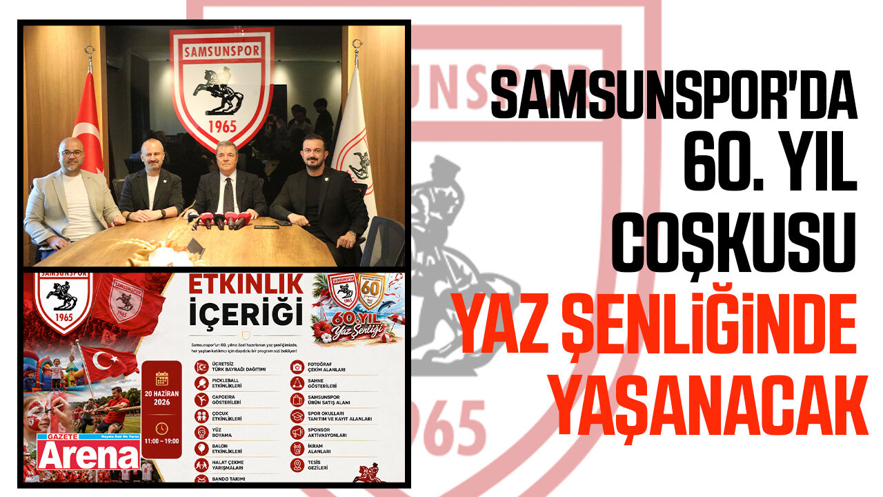 Samsunspor'da 60. yıl coşkusu yaz şenliğinde yaşanacak
