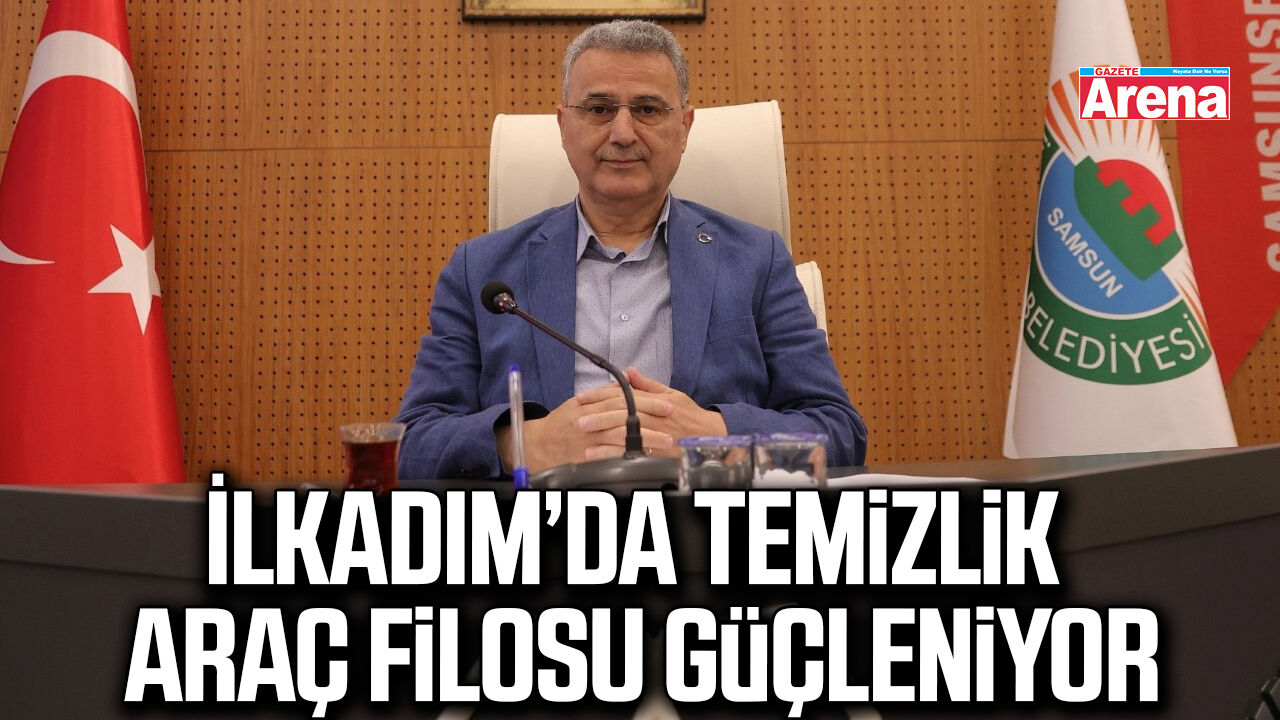 İlkadım’da temizlik araç filosu güçleniyor
