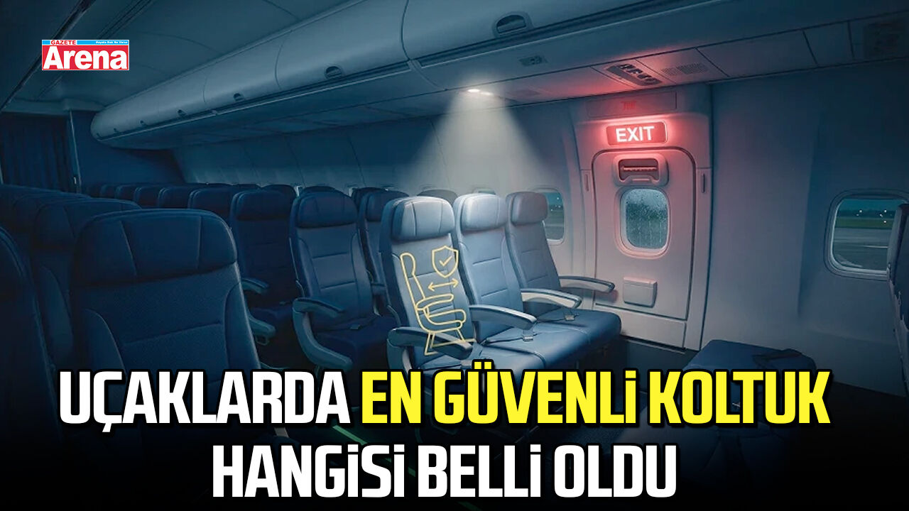 Uçaklarda en güvenli koltuk hangisi belli oldu
