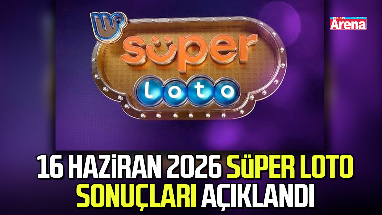 16 Haziran 2026 Süper Loto sonuçları açıklandı