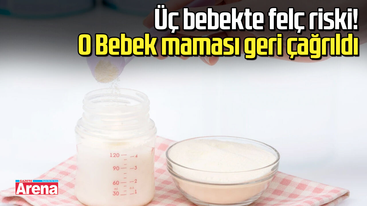 Üç bebekte felç riski! Bebek maması geri çağrıldı