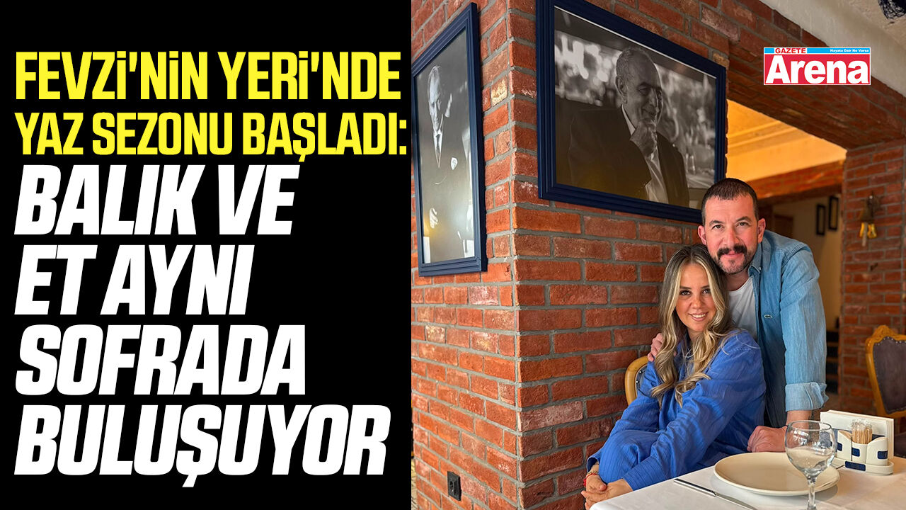 Fevzi'nin Yeri'nde yaz sezonu başladı