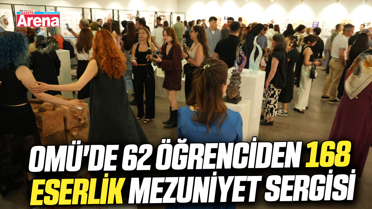OMÜ'de 62 öğrenciden 168 eserlik mezuniyet sergisi