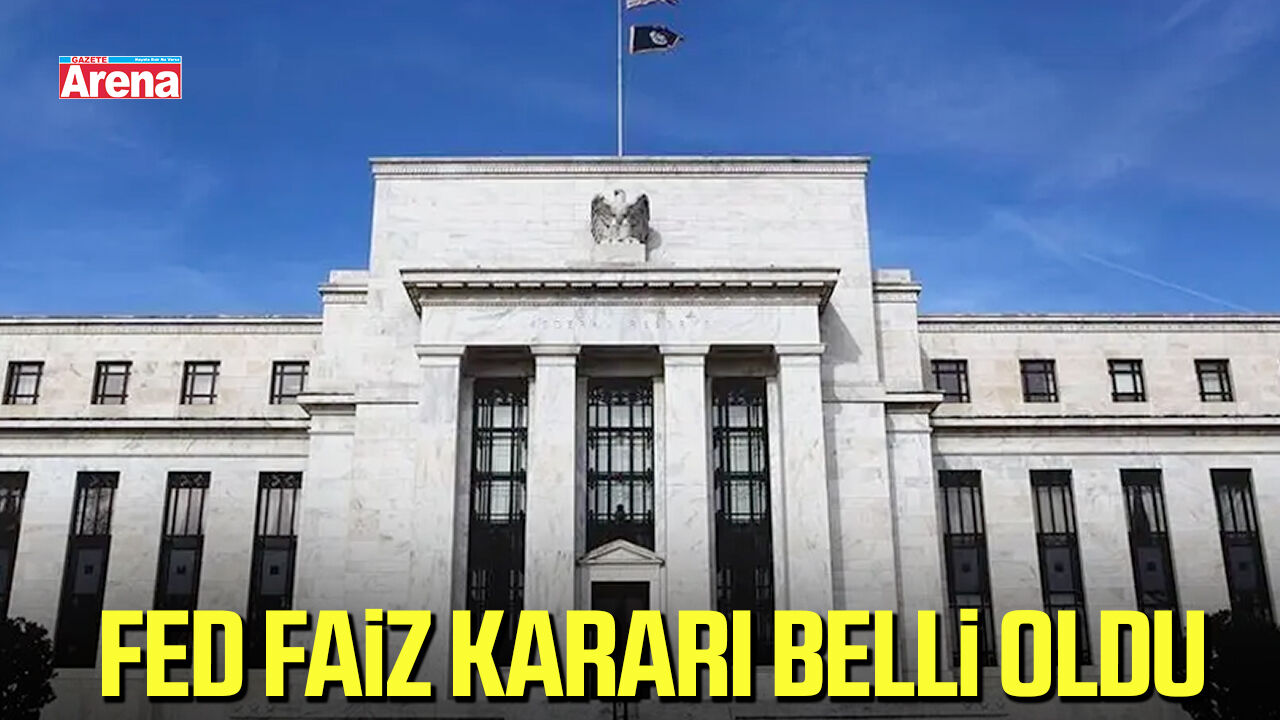 Fed faiz kararı belli oldu!