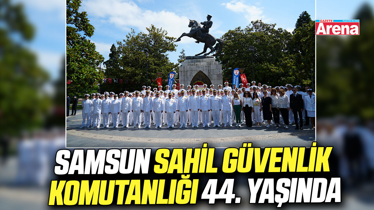 Samsun Sahil Güvenlik Komutanlığı 44. yaşında