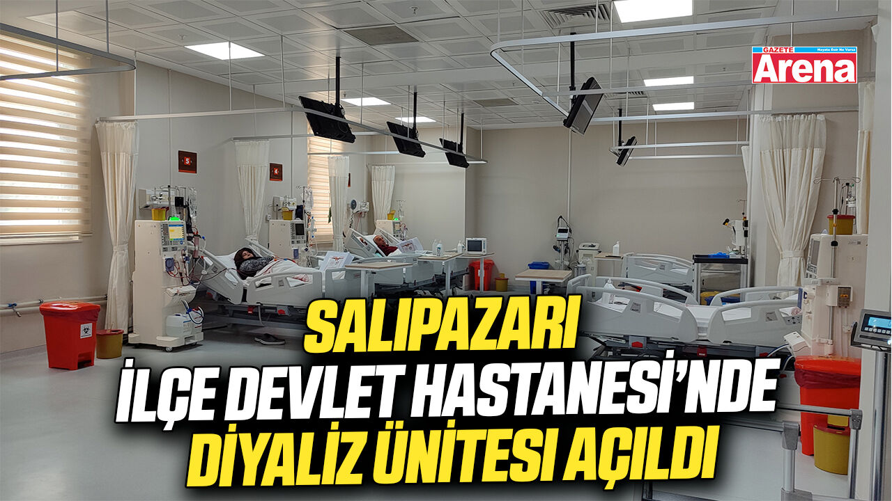 Salıpazarı İlçe Devlet Hastanesinde diyaliz ünitesi açıldı
