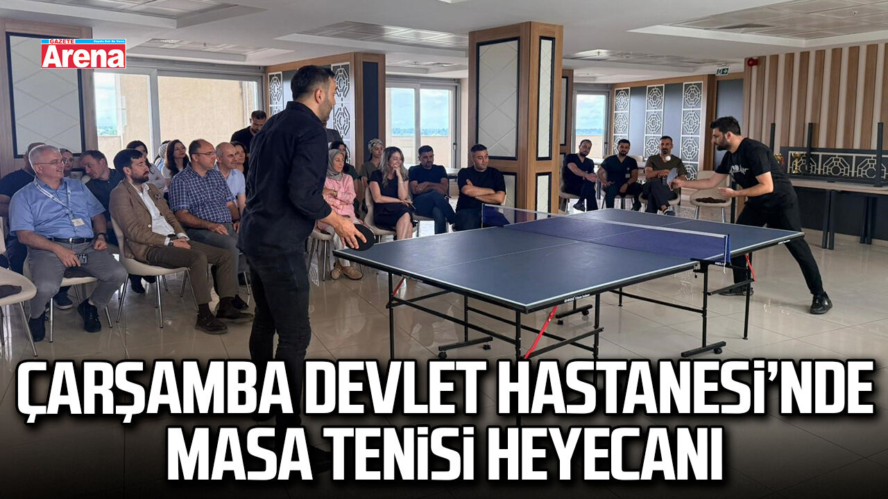 Çarşamba Devlet Hastanesi’nde masa tenisi heyecanı