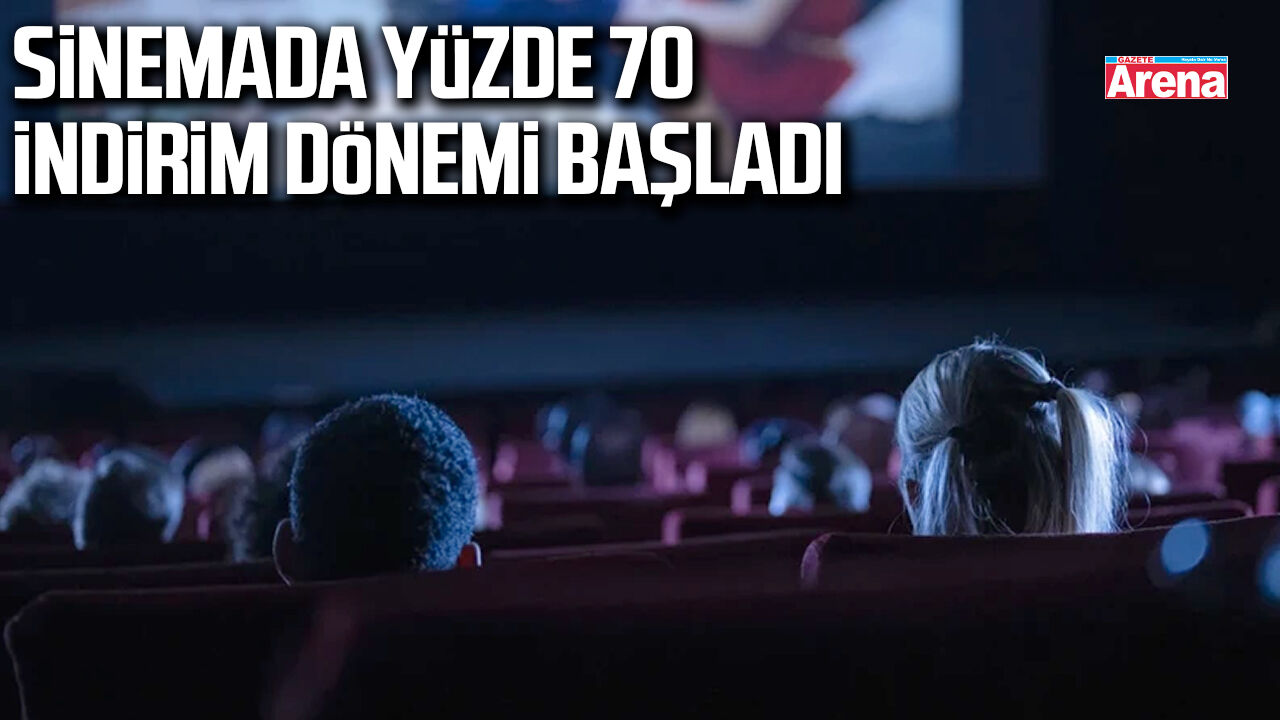 Sinemada yüzde 70 indirim dönemi başladı