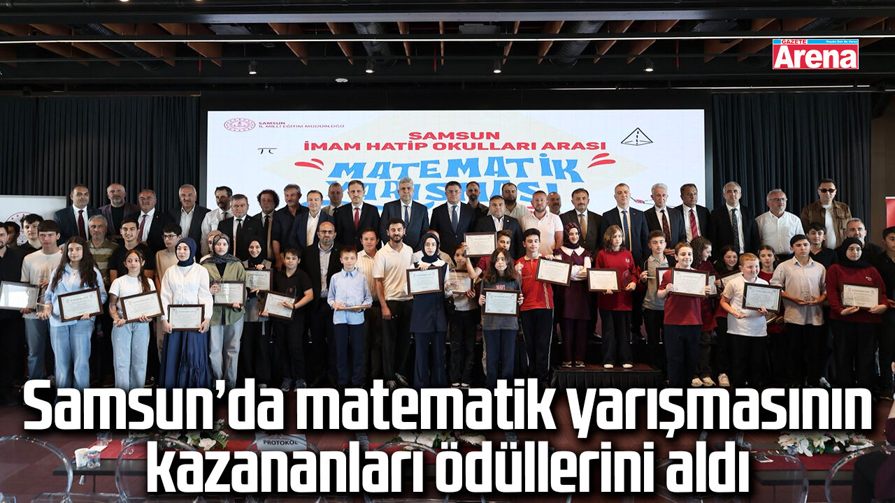Samsun’da matematik yarışmasının kazananları ödüllerini aldı