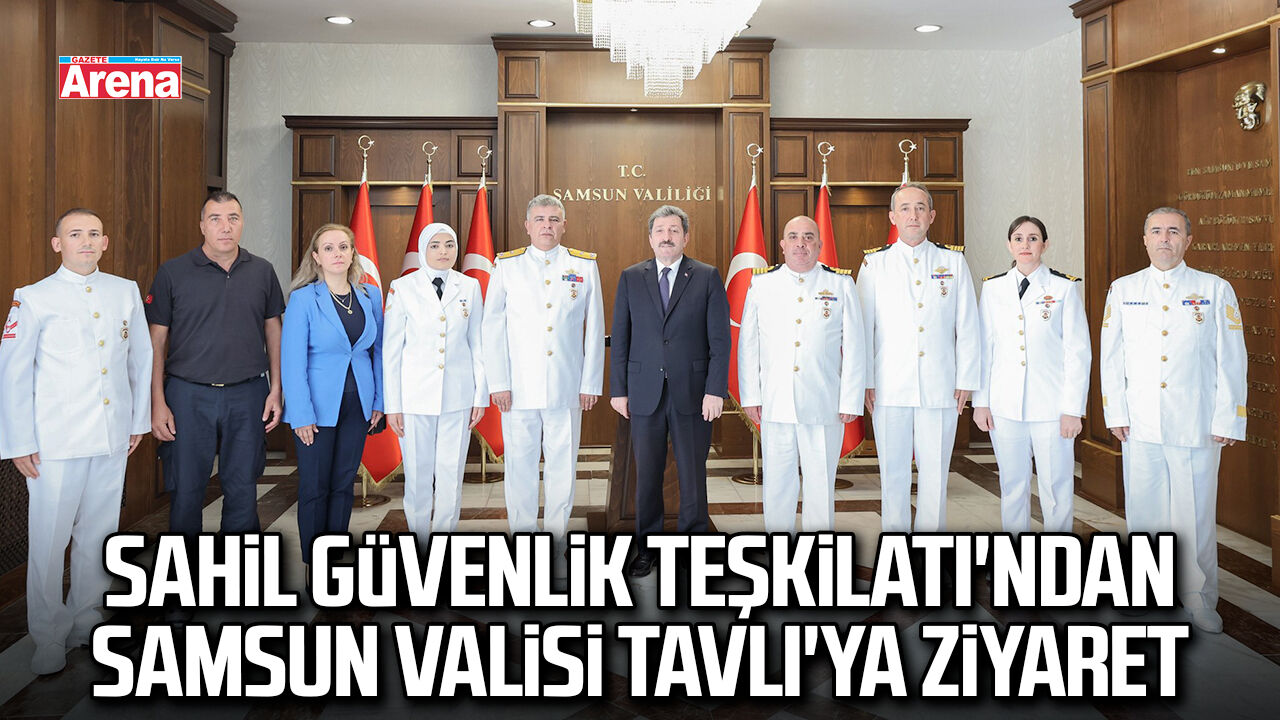 Sahil Güvenlik Teşkilatı'ndan Samsun Valisi Tavlı'ya ziyaret