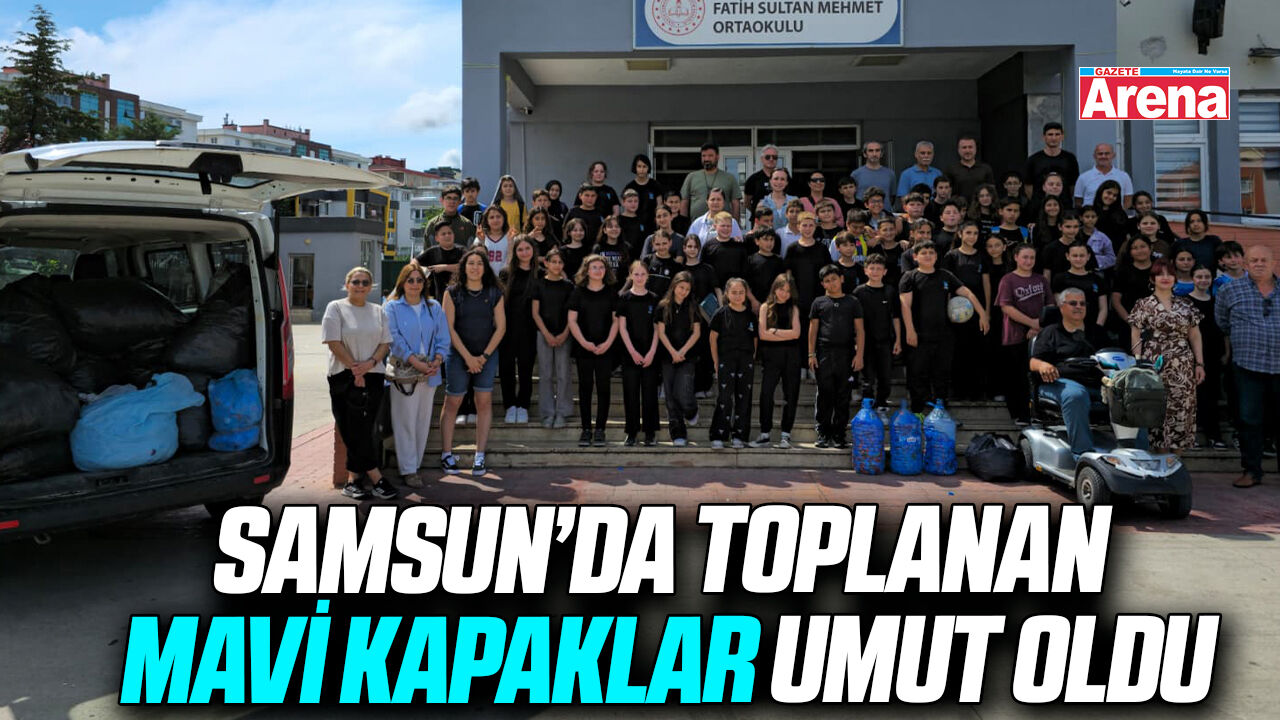 Samsun’da toplanan mavi kapaklar umut oldu
