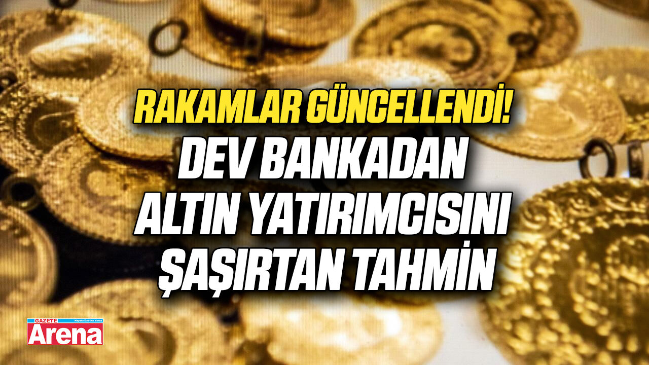Dev bankadan altın yatırımcısını şoke eden tahmin