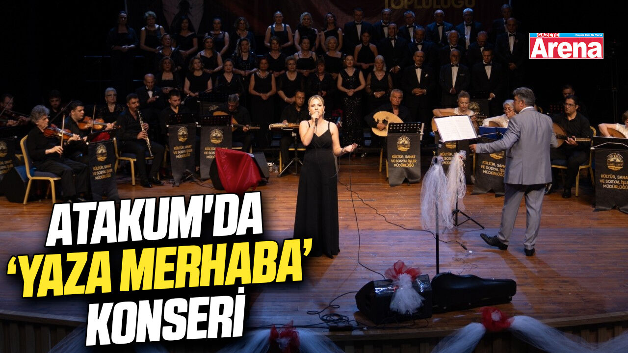 Atakum'da ‘Yaza Merhaba’ konseri