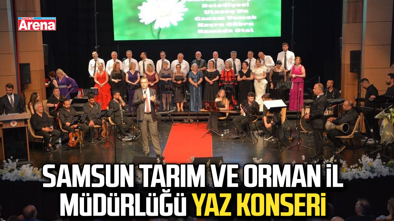 Samsun Tarım ve Orman İl Müdürlüğü Yaz Konseri