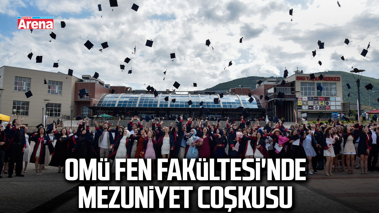 OMÜ Fen Fakültesi'nde mezuniyet coşkusu