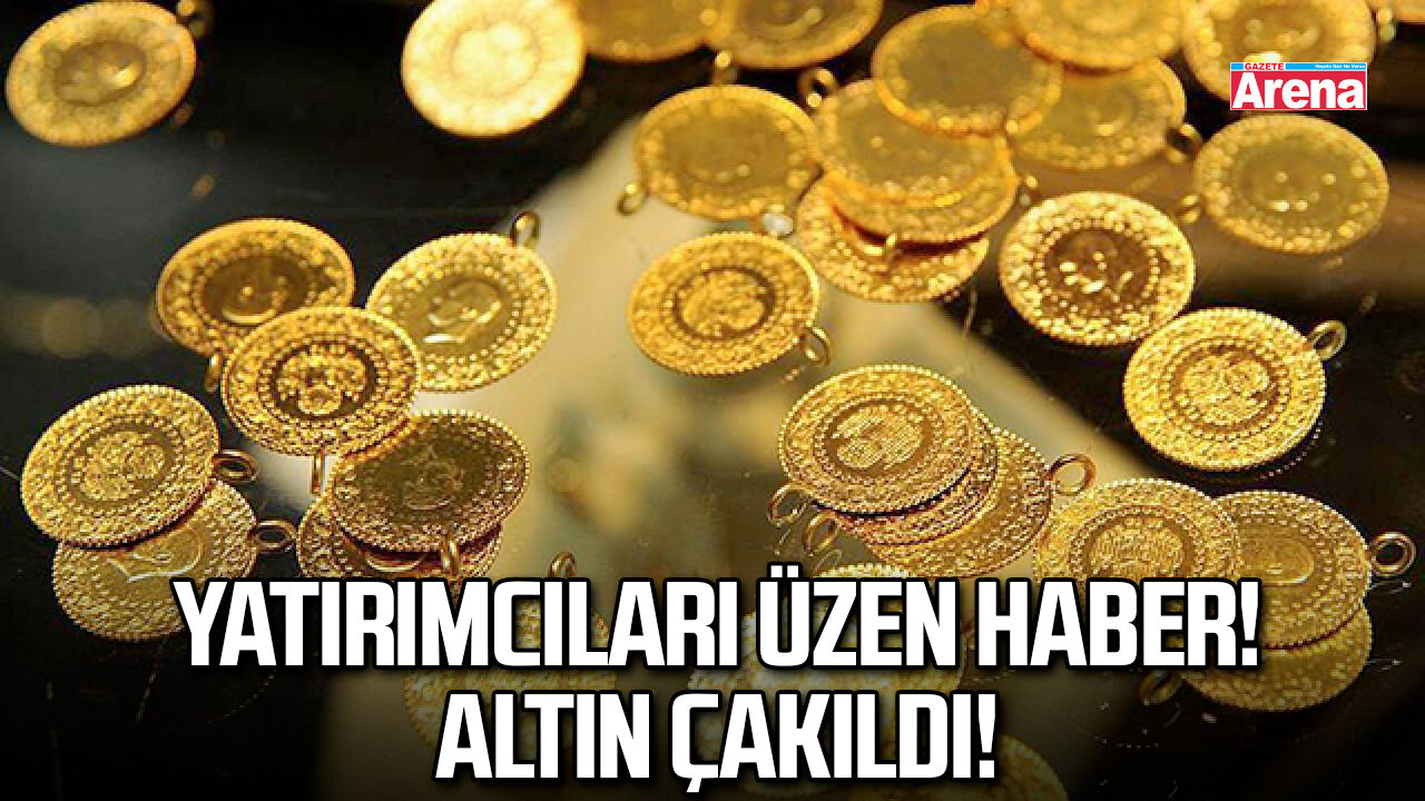 Yatırımcıları üzen haber! Altın çakıldı!
