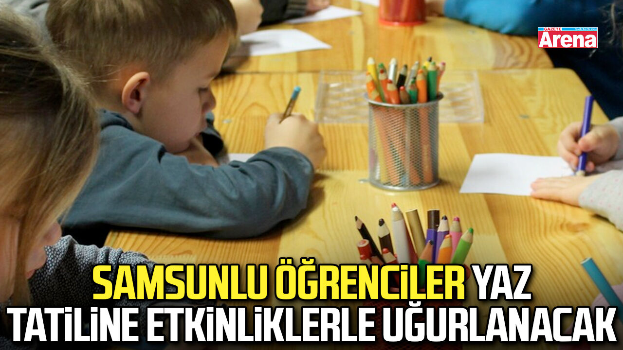 Samsun'da öğrencileri tatil öncesi etkinlik haftası bekliyor