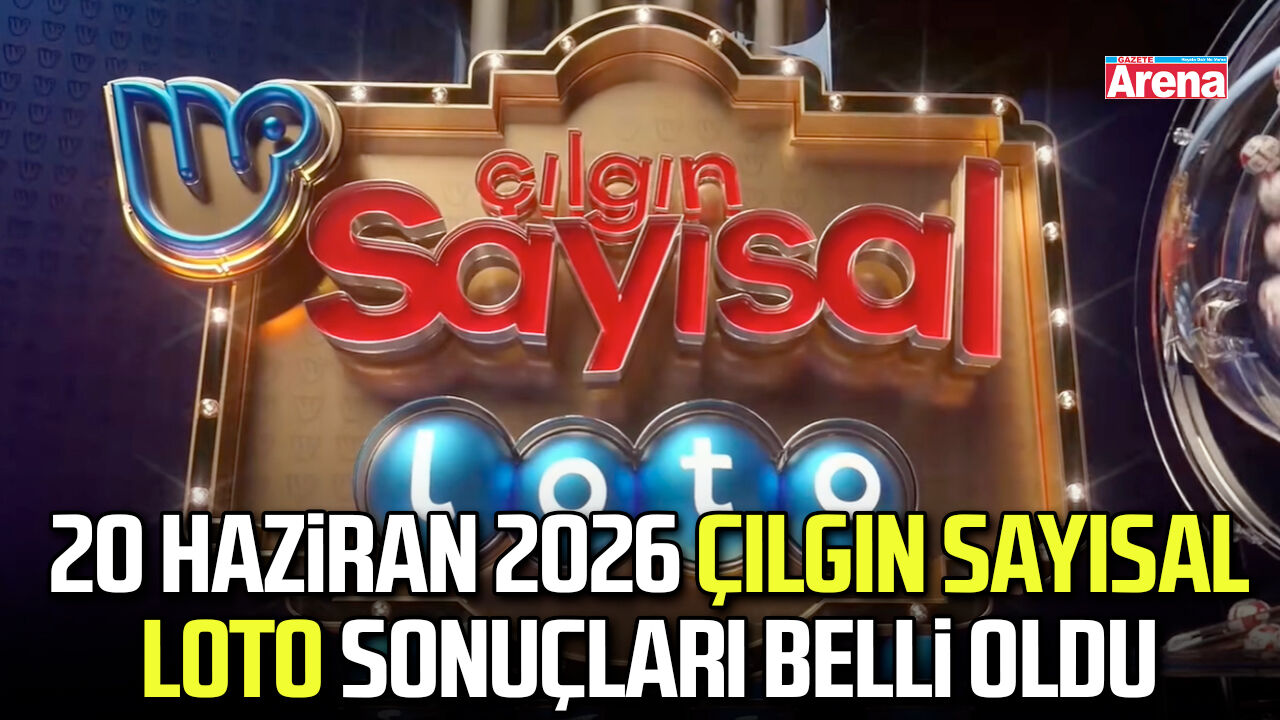20 Haziran 2026 Çılgın Sayısal Loto sonuçları belli oldu