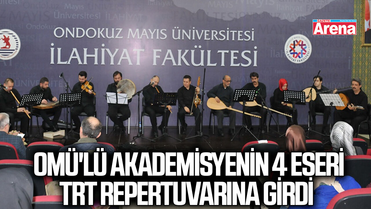OMÜ'lü akademisyenin 4 eseri TRT repertuvarına girdi