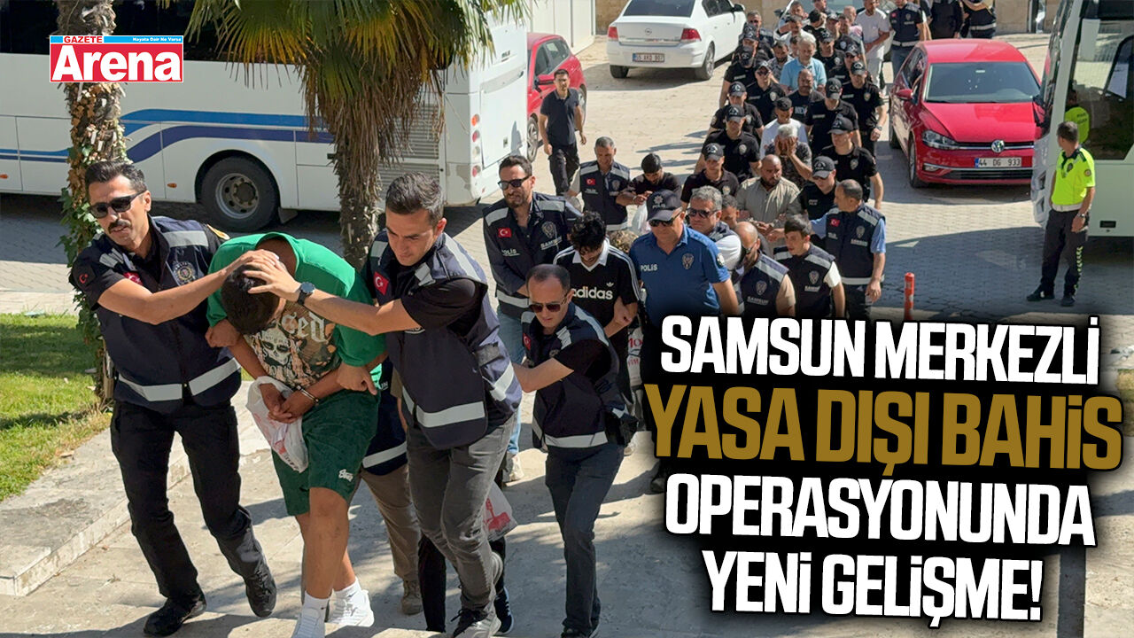 Yasa dışı bahis operasyonunda yeni gelişme!