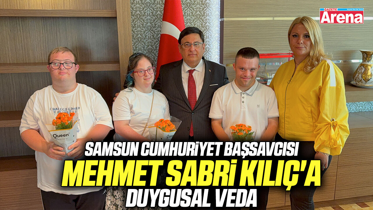 Samsun Cumhuriyet Başsavcısı Mehmet Sabri Kılıç'a duygusal veda