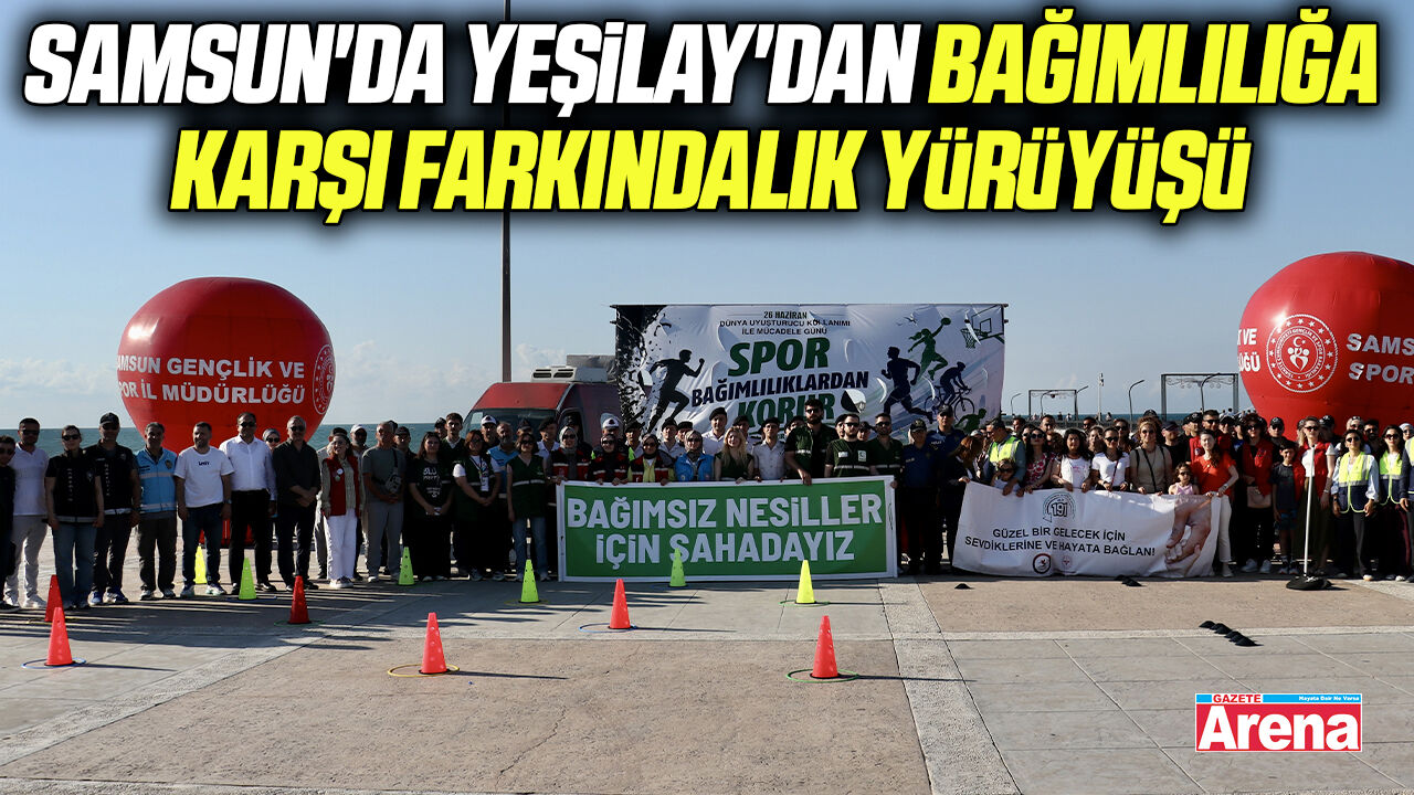 Samsun'da Yeşilay'dan bağımlılığa karşı farkındalık yürüyüşü