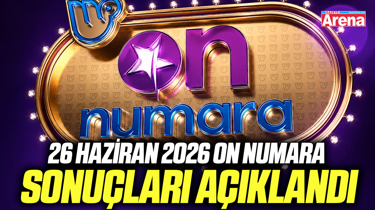 26 Haziran 2026 On Numara sonuçları açıklandı