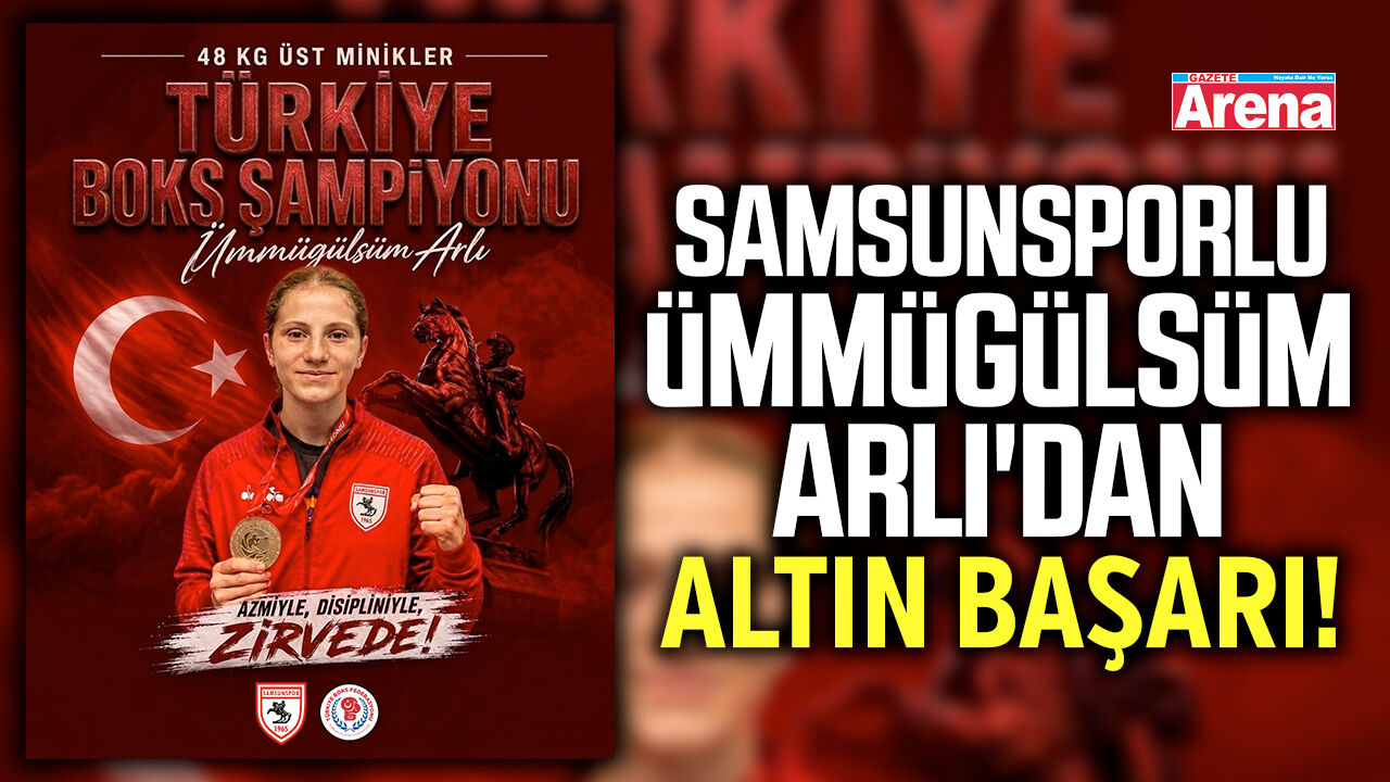 Samsunsporlu Ümmügülsüm Arlı'dan altın başarı!