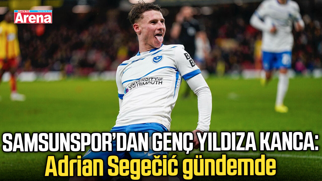Samsunspor’dan genç yıldıza kanca: Adrian Segečić gündemde