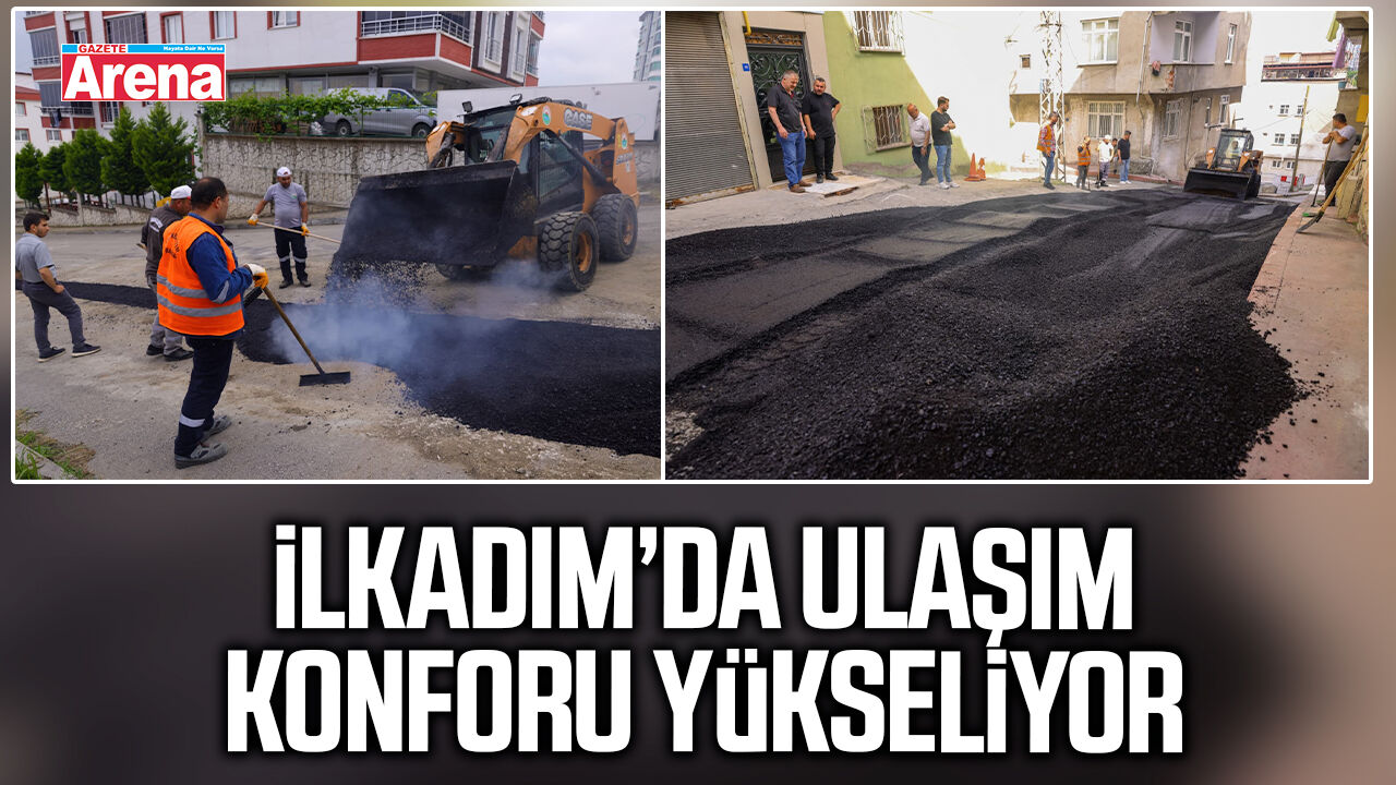 İlkadım’da ulaşım konforu yükseliyor
