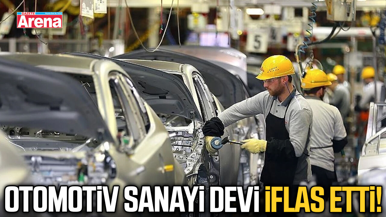 Otomotiv sanayi devi iflas etti!