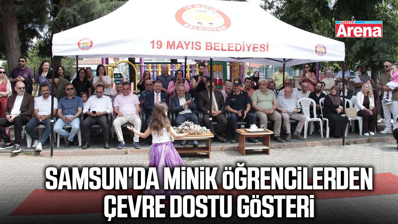 Samsun'da minik öğrencilerden çevre dostu gösteri
