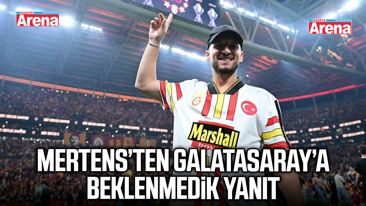 Mertens’ten Galatasaray’a beklenmedik yanıt