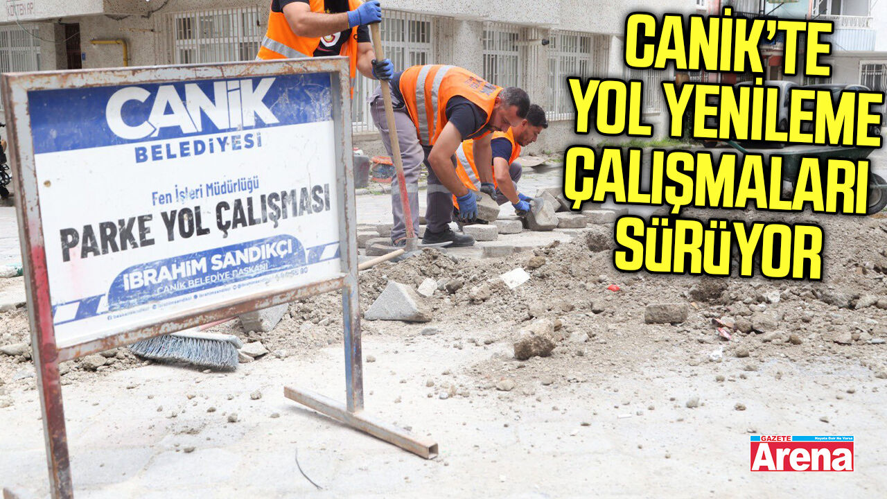 Canik'te yol yenileme çalışmaları hız kesmeden sürüyor