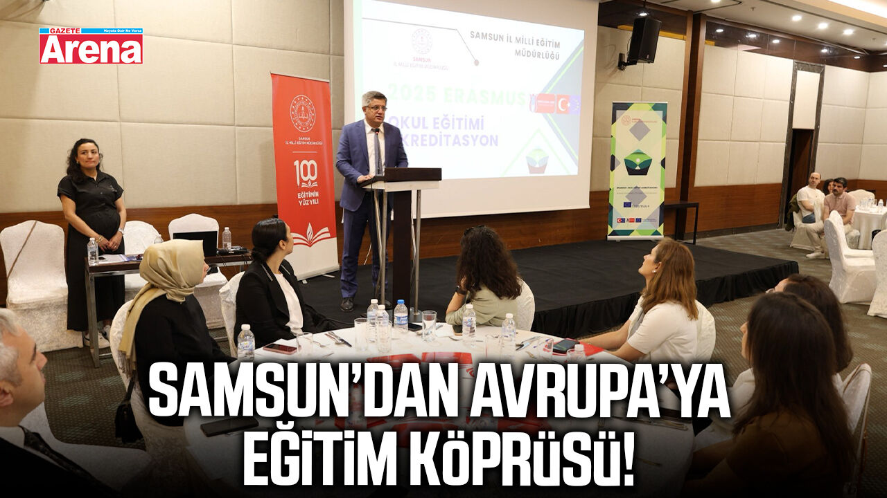 Samsun’dan Avrupa’ya eğitim köprüsü!