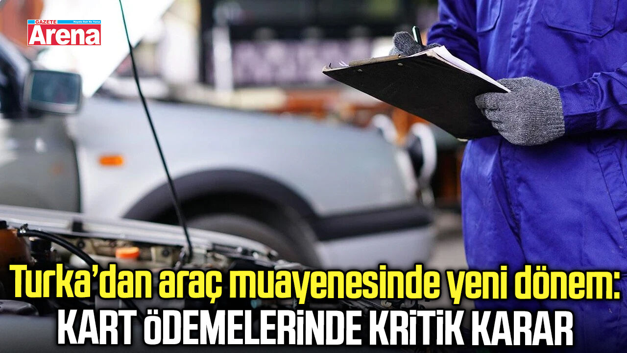 Turka’dan araç muayenesinde yeni dönem!