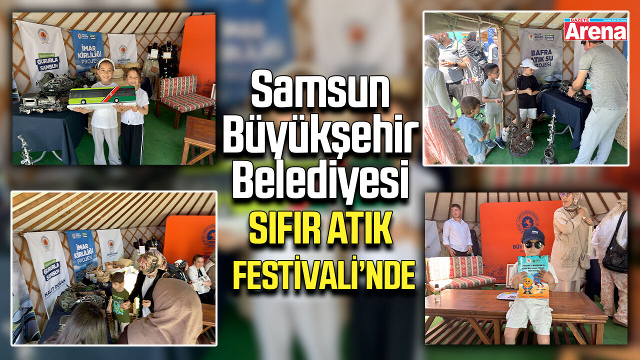 Samsun Büyükşehir Belediyesi Sıfır Atık Festivali’nde!