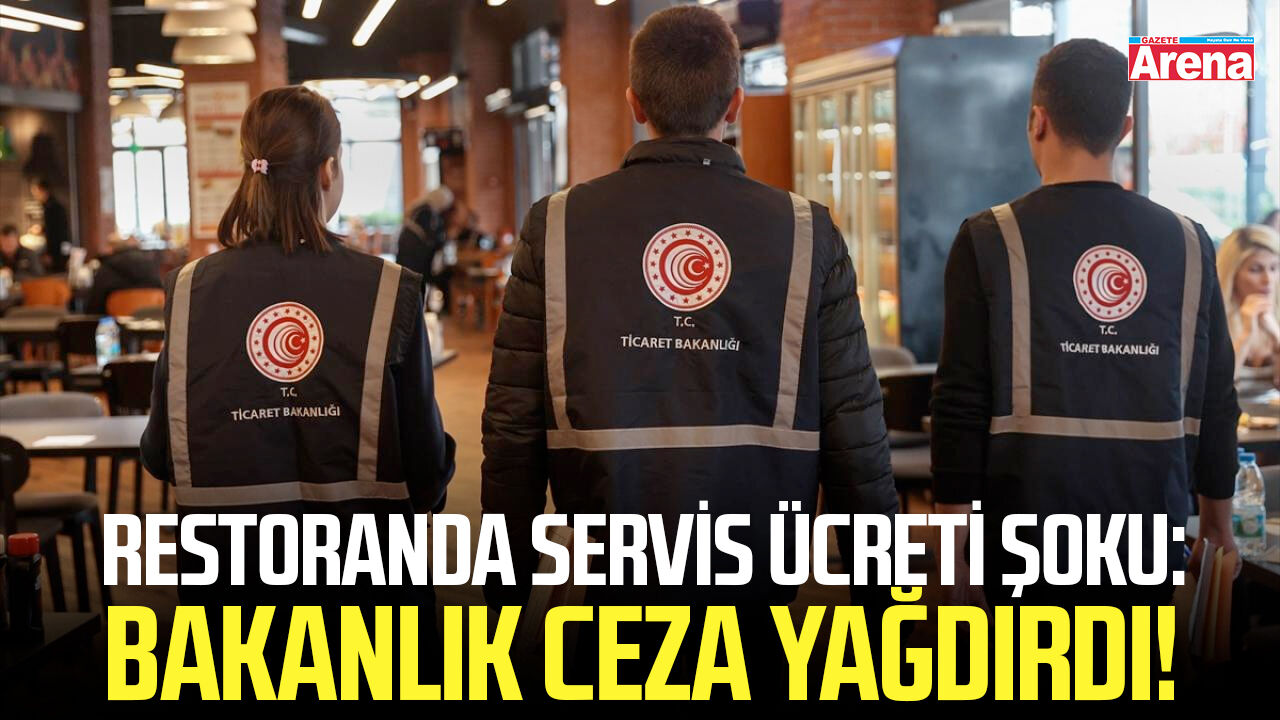 Restoranda servis ücreti şoku: Bakanlık ceza yağdırdı!