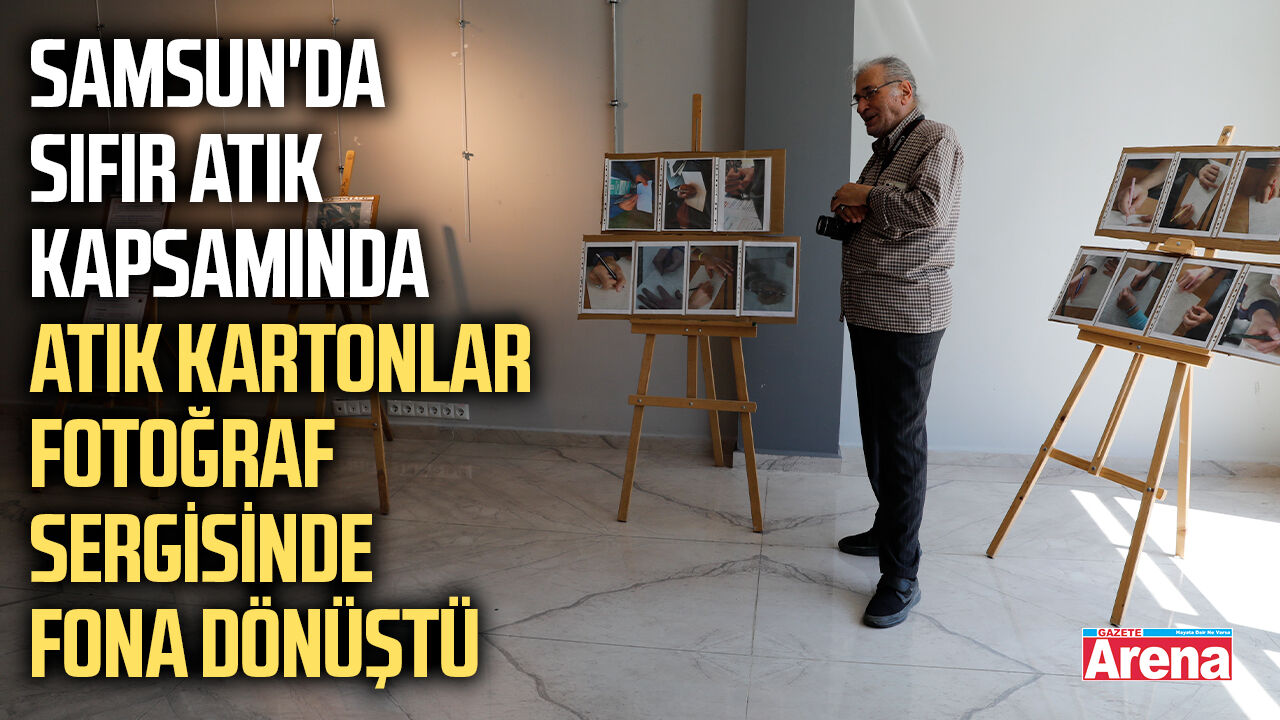 Samsun'da atık kartonlar fotoğraf sergisinde fona dönüştü