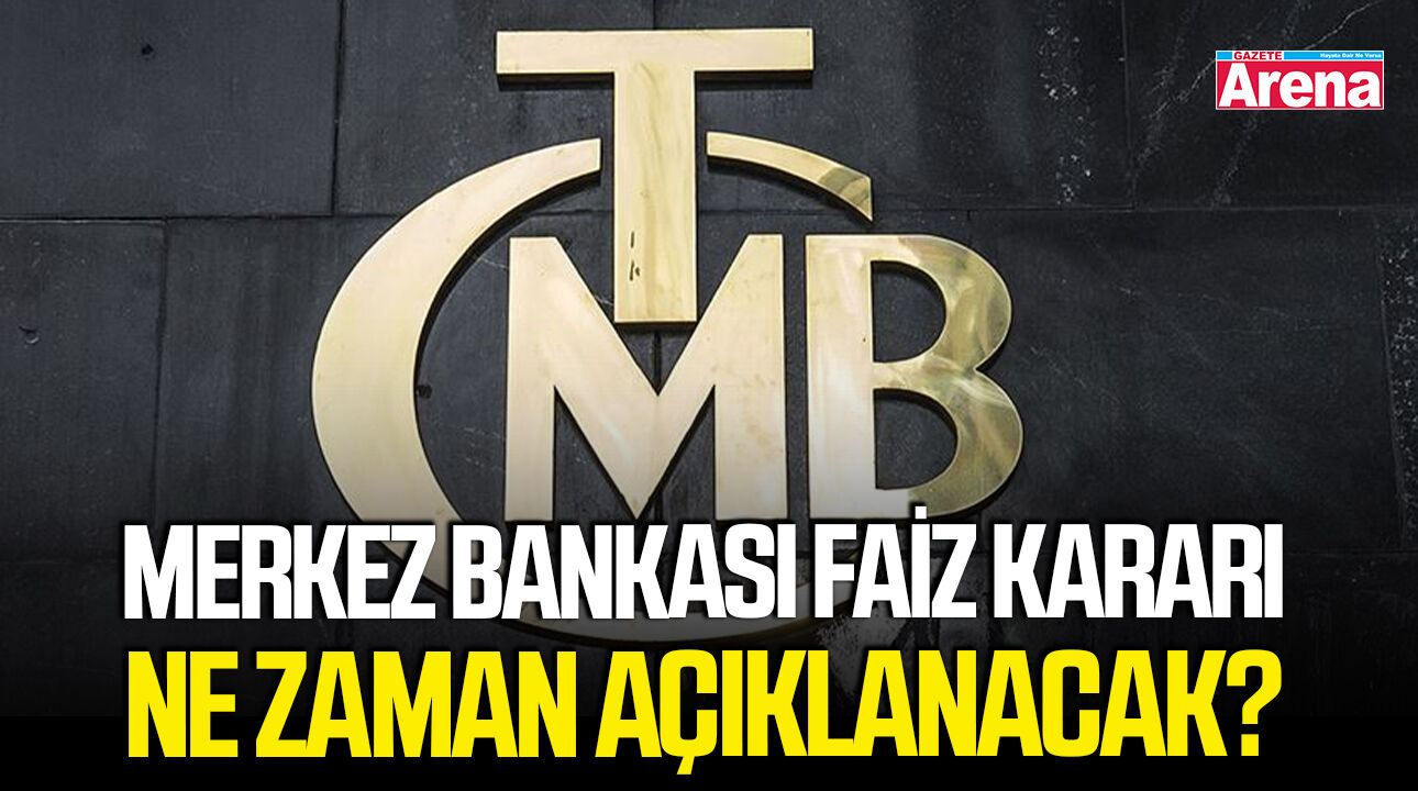 Merkez Bankası faiz kararı ne zaman açıklanacak?