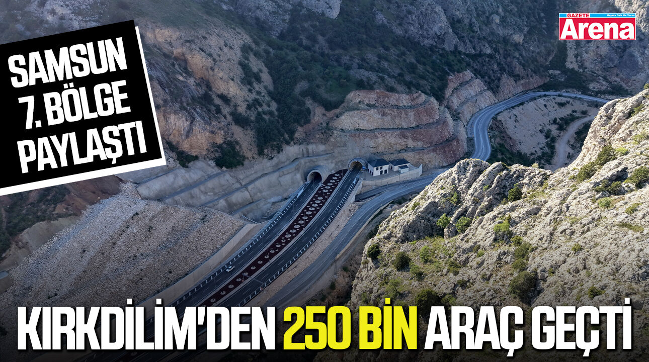 Samsun 7. Bölge paylaştı! Kırkdilim'den 250 bin araç geçti