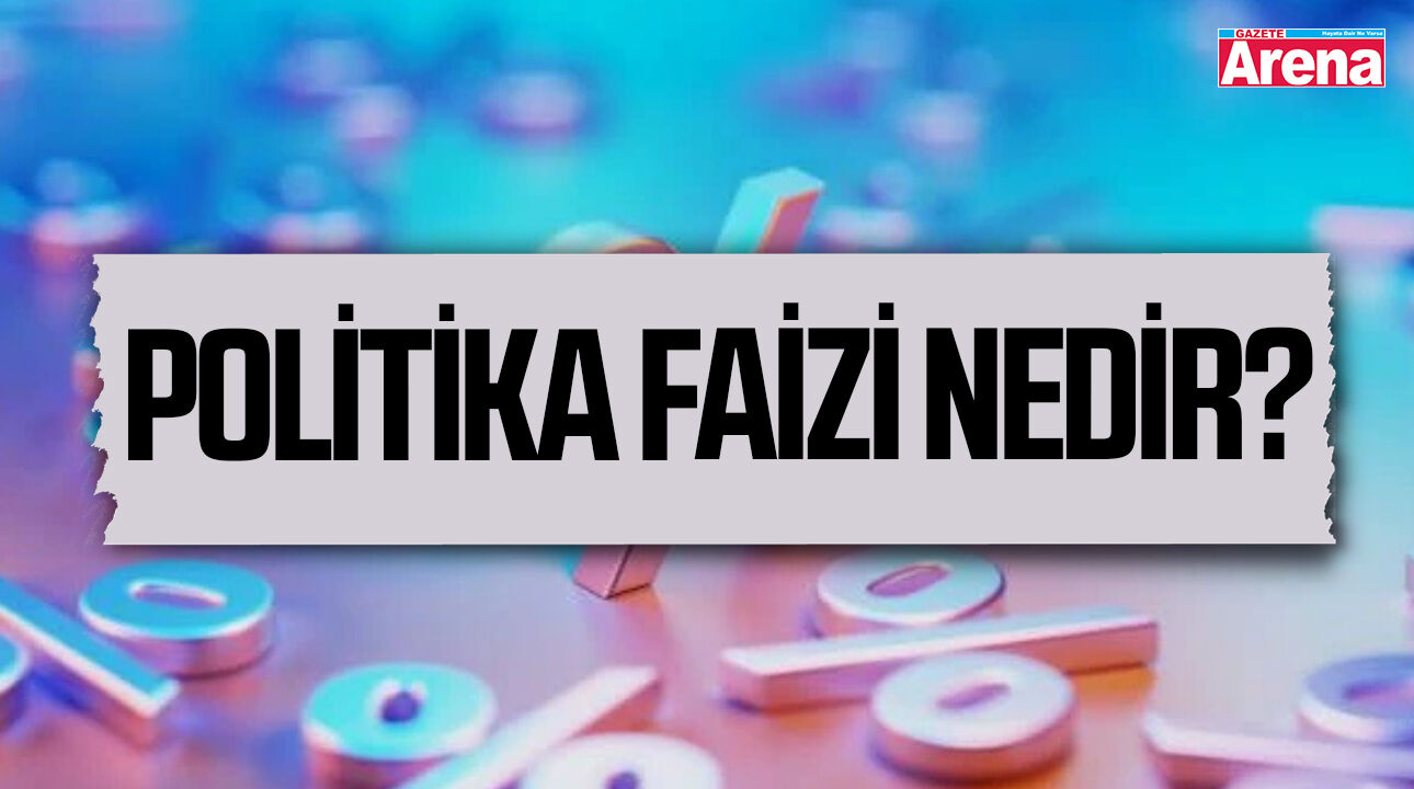 Politika faizi nedir? Ne işe yarar?
