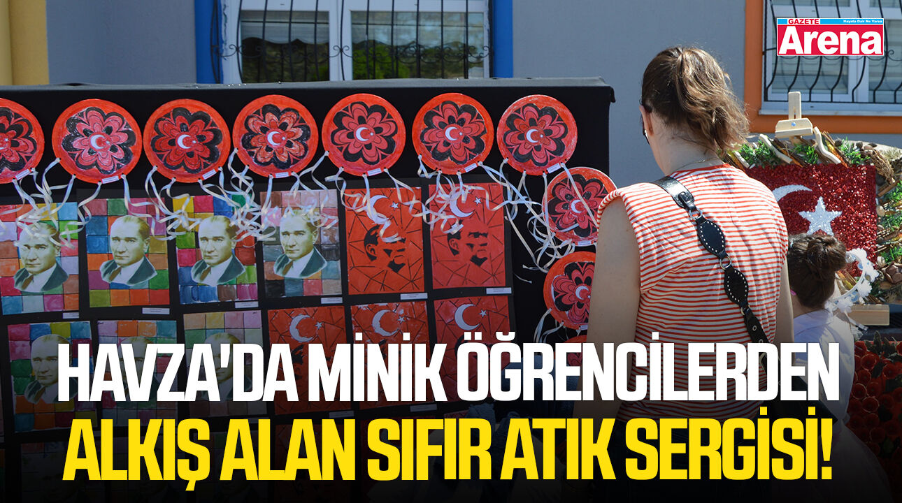 Havza'da minik öğrencilerden alkış alan sıfır atık sergisi!