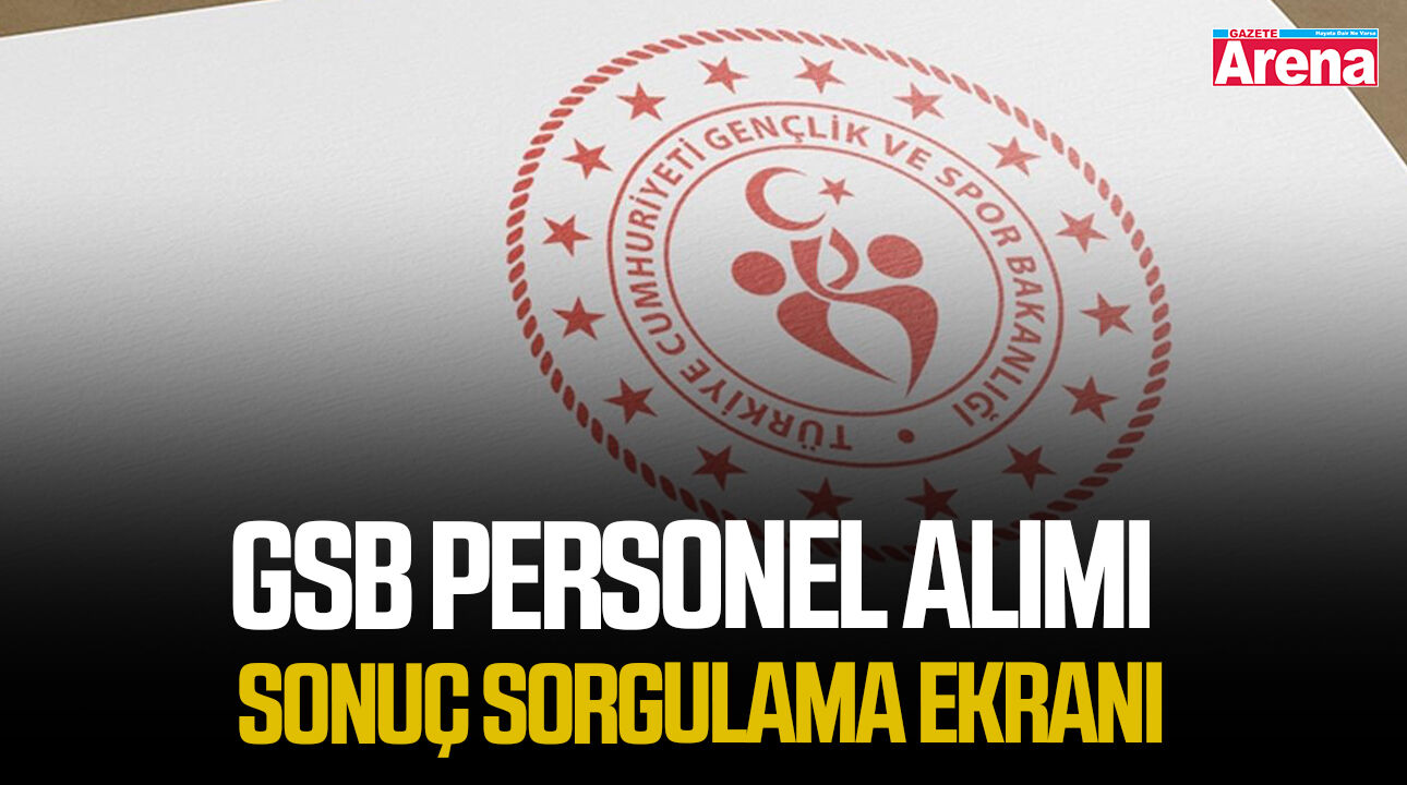 GSB personel alımı sonuçları açıklandı! İşte sorgulama ekranı