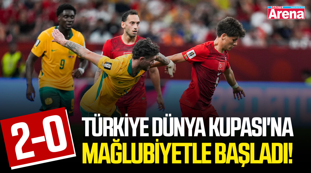 Türkiye Dünya Kupası'na mağlubiyetle başladı!