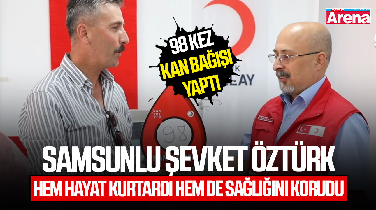 Samsunlu Şevket Öztürk 98 kez kan bağışlayıp rekor kırdı!