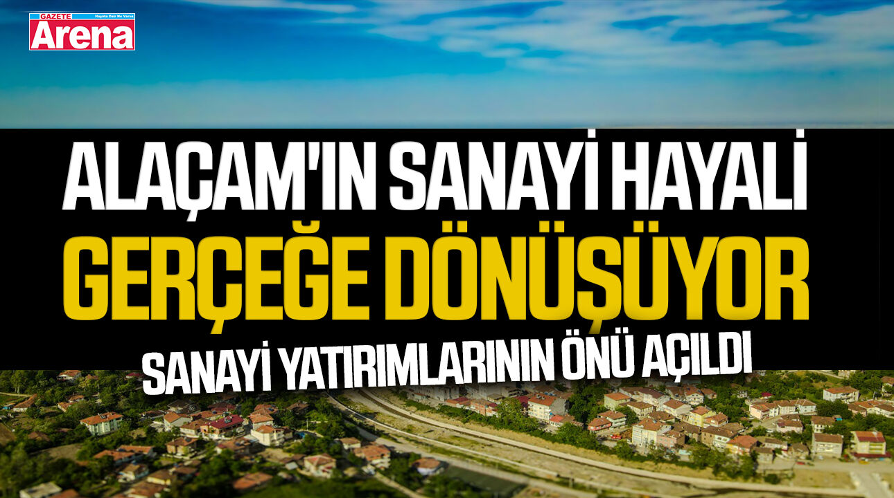 Samsun'da Alaçam OSB için tarihi adım!