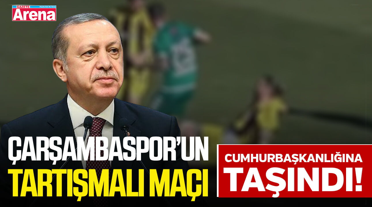 Çarşambaspor'un maçı Cumhurbaşkanlığına kadar taşındı!