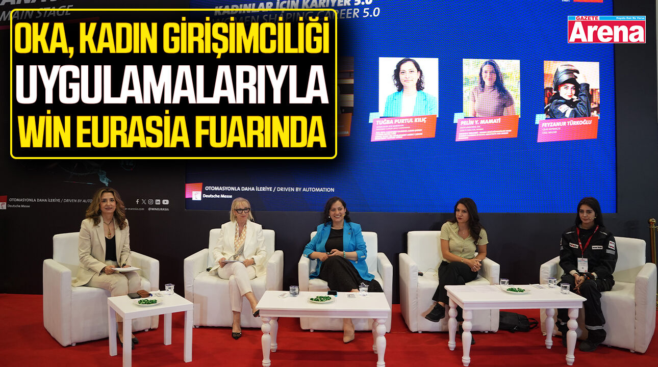 OKA, kadın girişimciliği uygulamalarıyla WIN EURASIA fuarında